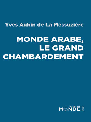 cover image of Monde arabe, le grand chambardement